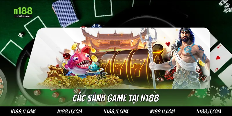 Các sảnh game tại N188