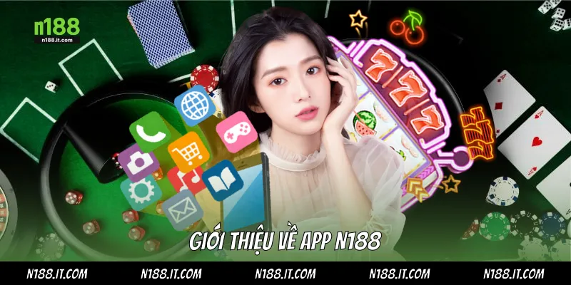 Giới thiệu về app N188