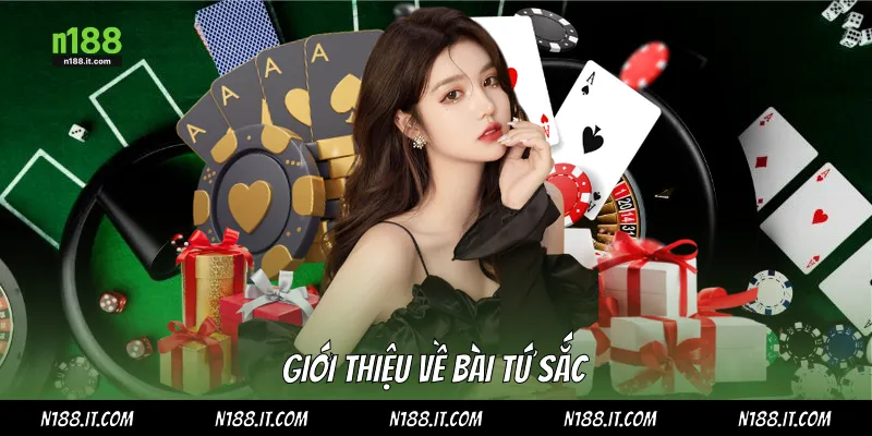 Giới thiệu về bài tứ sắc