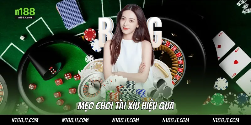 Mẹo chơi tài xỉu hiệu quả